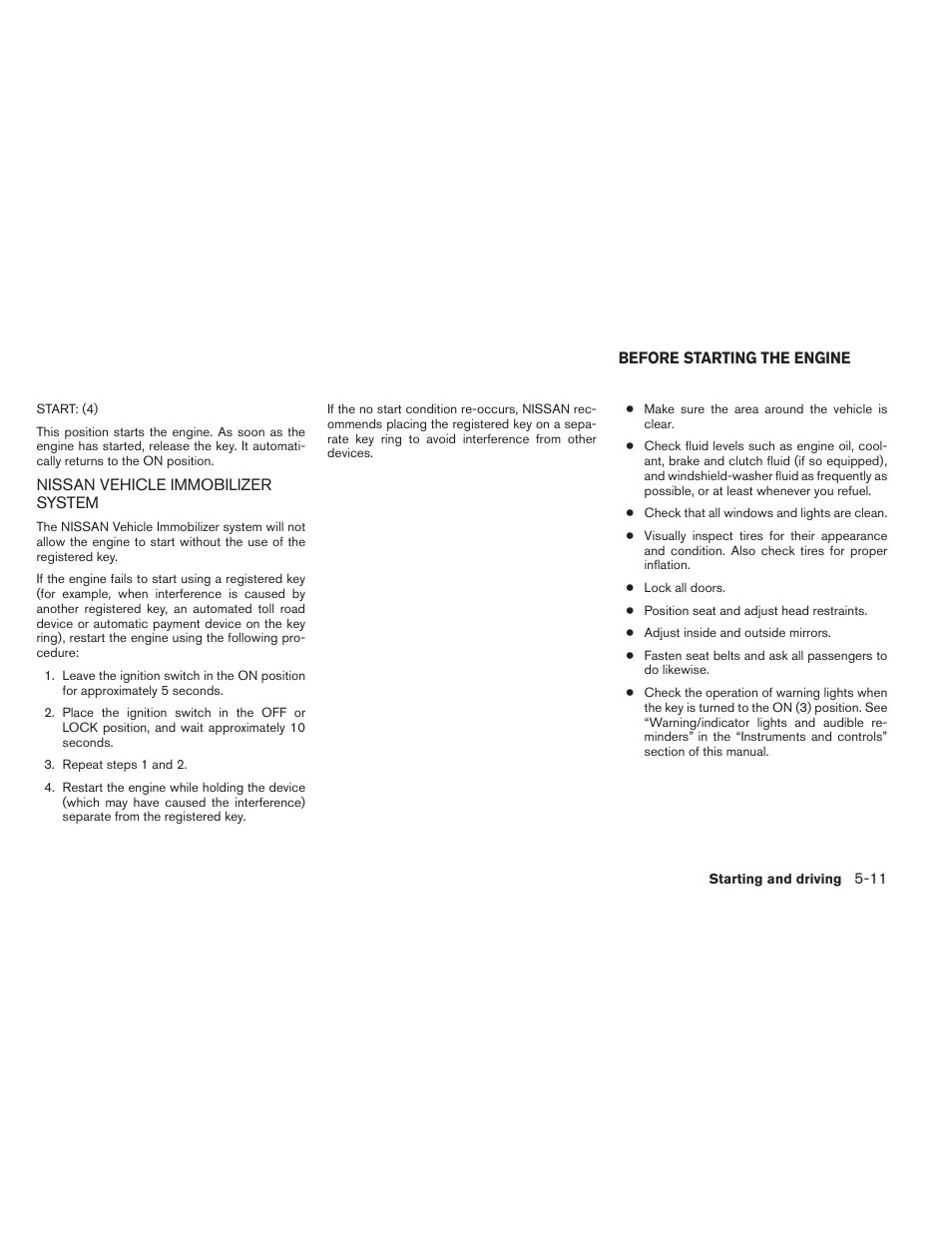 Nissan vehicle immobilizer system -11, Before starting the engine -11 | NISSAN 2012 Sentra User Manual | Page 242 / 366