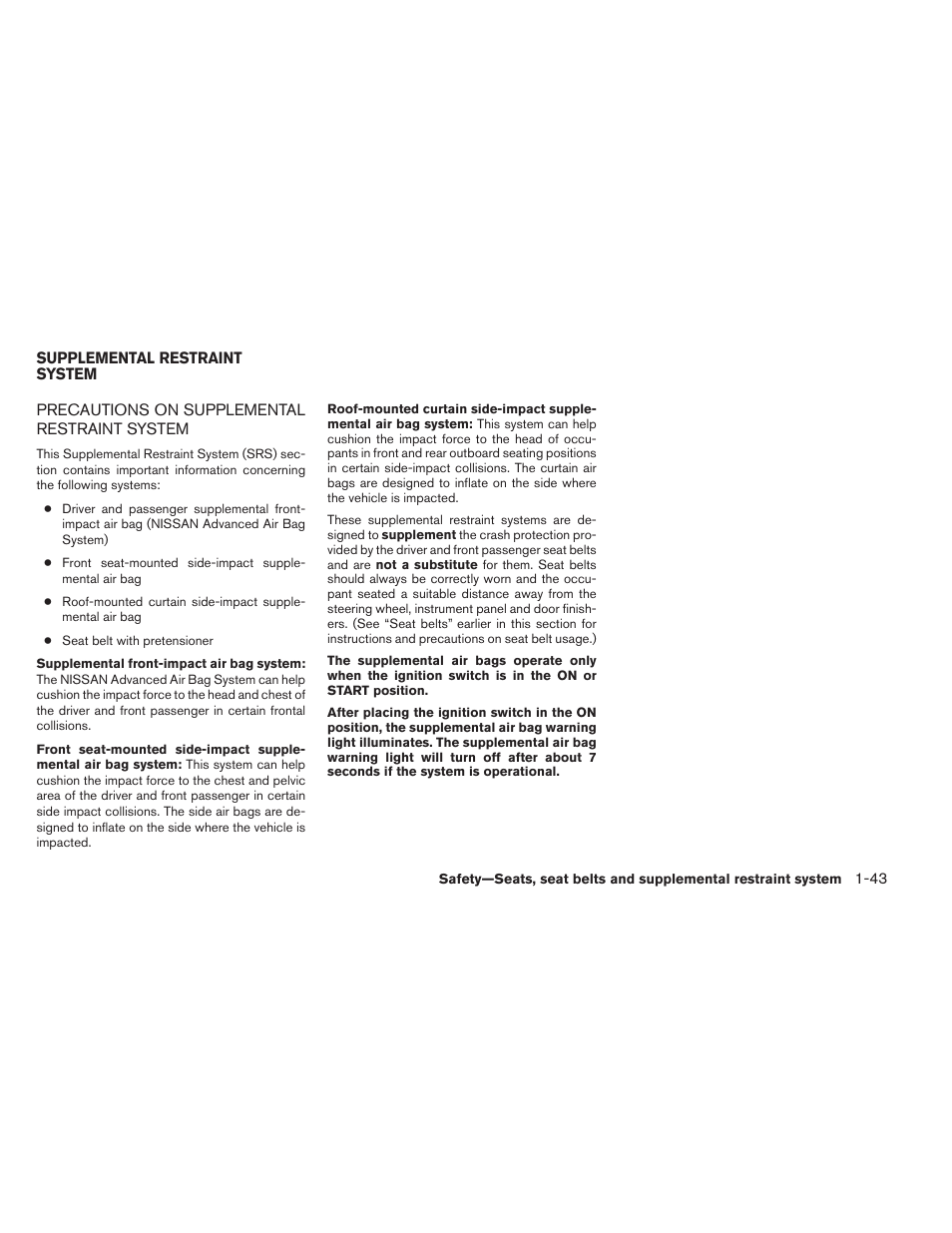 Supplemental restraint system -43, Precautions on supplemental restraint system -43 | NISSAN 2012 Sentra User Manual | Page 62 / 366