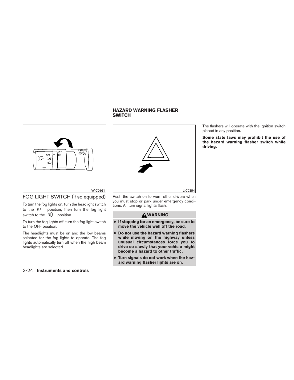 Fog light switch (if so equipped) -24, Hazard warning flasher switch -24 | NISSAN 2011 Sentra User Manual | Page 101 / 360