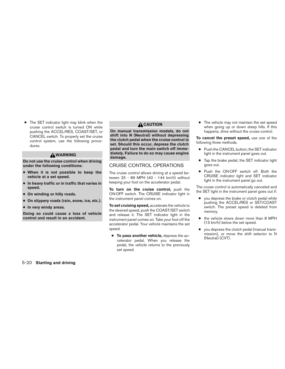 Cruise control operations -20 | NISSAN 2011 Sentra User Manual | Page 247 / 360