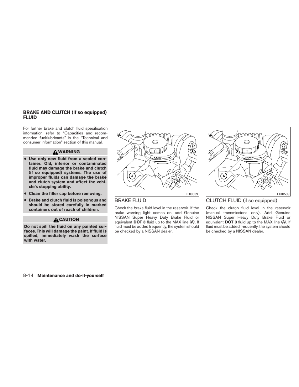 Brake and clutch (if so equipped) fluid -14, Brake fluid -14 clutch fluid (if so equipped) -14 | NISSAN 2011 Sentra User Manual | Page 295 / 360