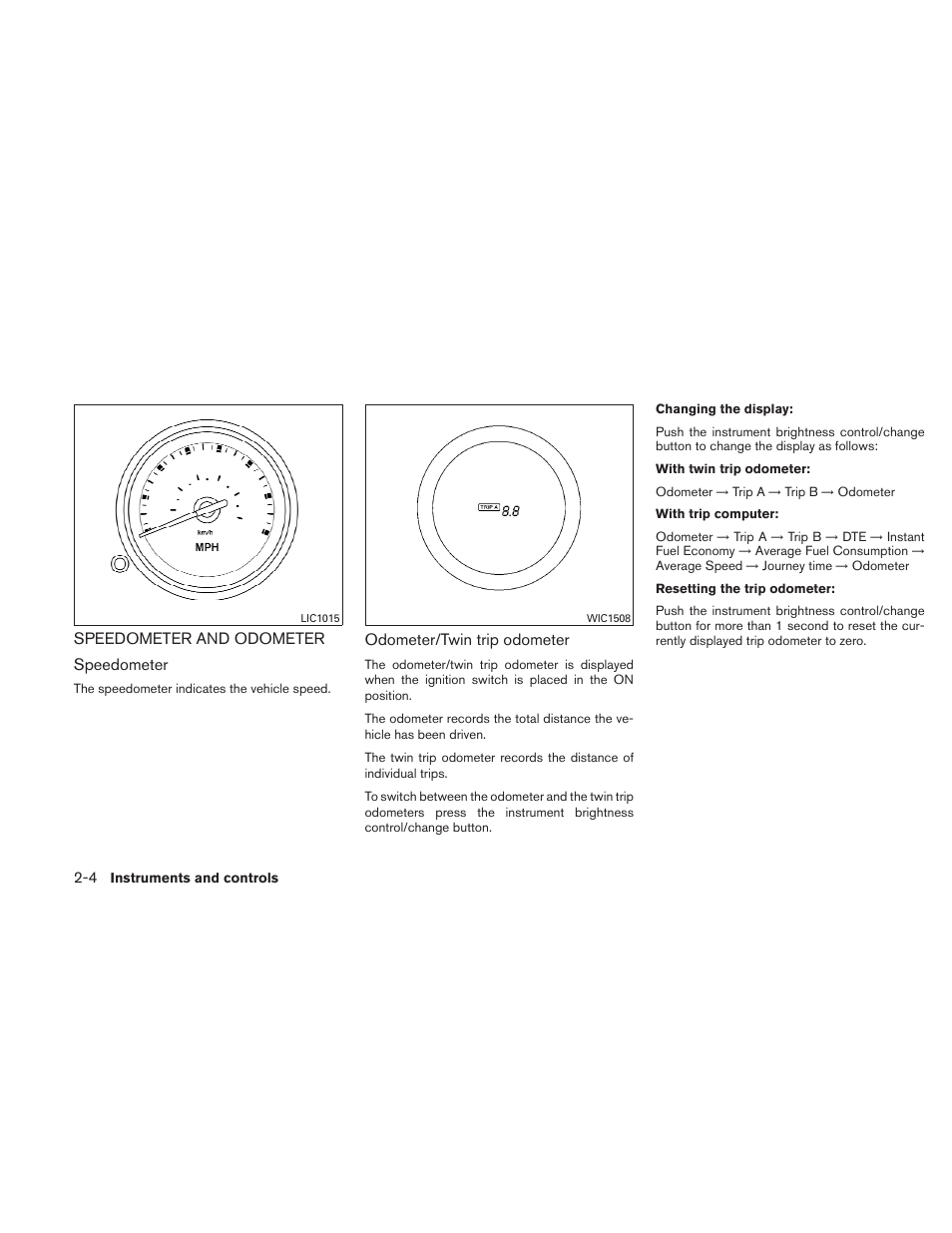 Speedometer and odometer -4 | NISSAN 2011 Sentra User Manual | Page 81 / 360