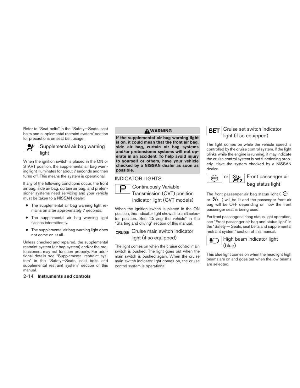 Indicator lights -14 | NISSAN 2011 Sentra User Manual | Page 91 / 360