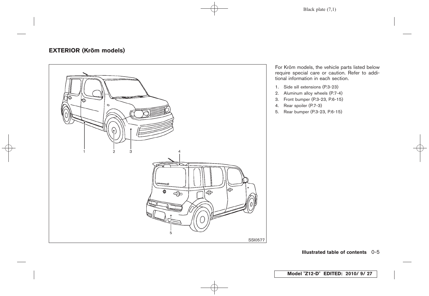 Exterior (kro¯m models) -5 | NISSAN 2011 Cube User Manual | Page 11 / 345