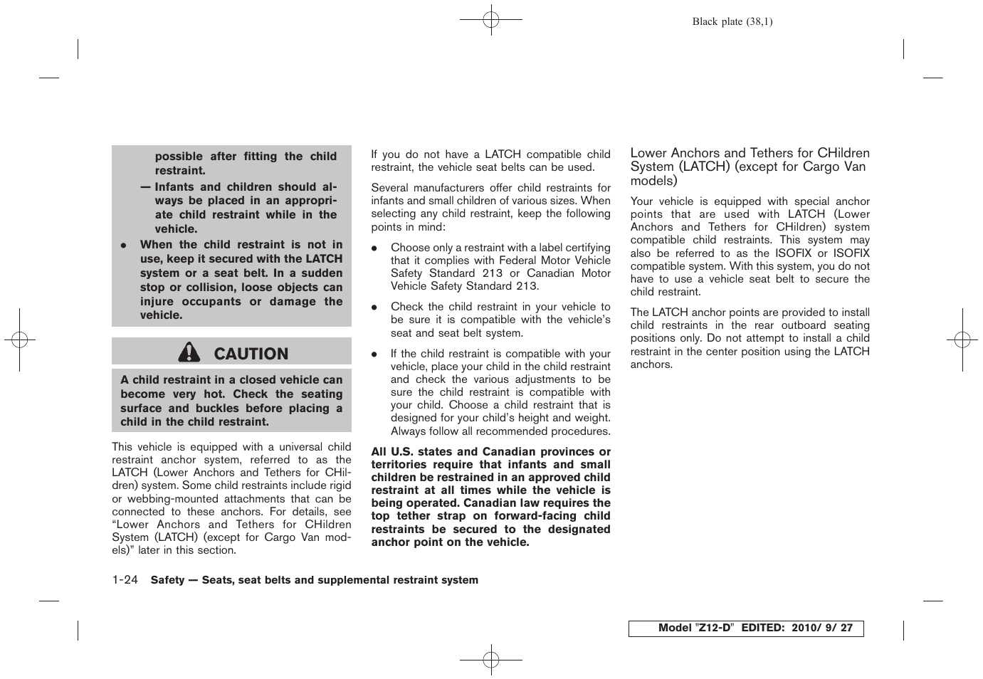 Caution | NISSAN 2011 Cube User Manual | Page 42 / 345