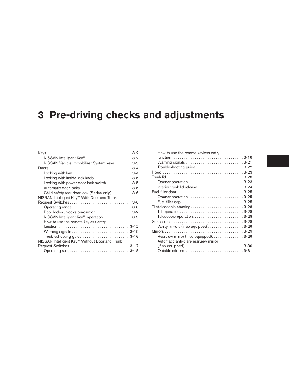 Pre-driving checks and adjustments, 3 pre-driving checks and adjustments | NISSAN 2011 Altima User Manual | Page 136 / 446