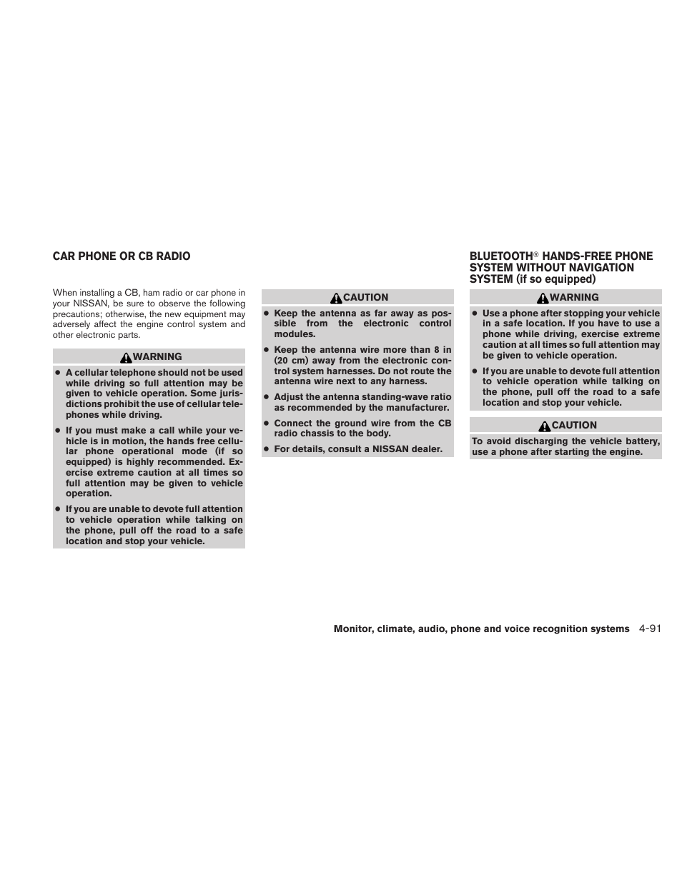 Car phone or cb radio -91 bluetooth, Hands-free phone system without, Navigation system (if so equipped) -91 | NISSAN 2011 Altima User Manual | Page 258 / 446