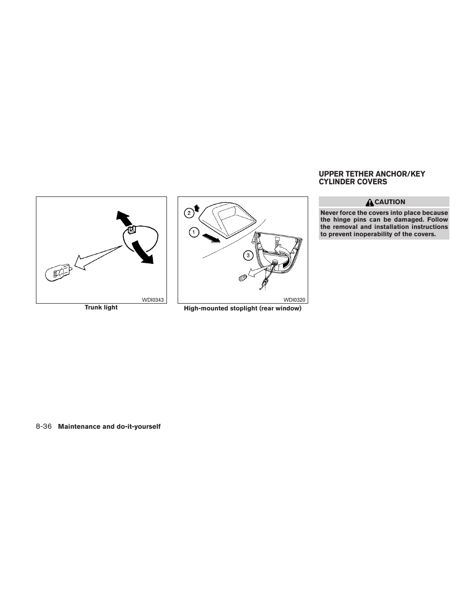 Upper tether anchor/key cylinder covers -36 | NISSAN 2011 Altima User Manual | Page 395 / 446