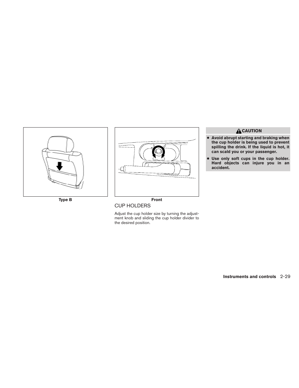 Cup holders -29 | NISSAN 2010 Sentra User Manual | Page 106 / 331