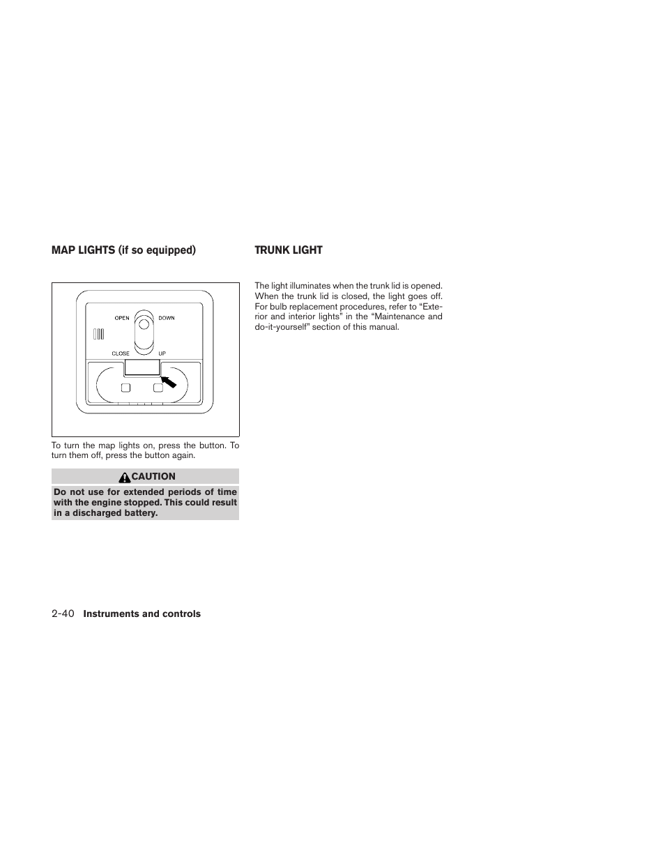 Map lights (if so equipped) -40 trunk light -40 | NISSAN 2010 Sentra User Manual | Page 117 / 331