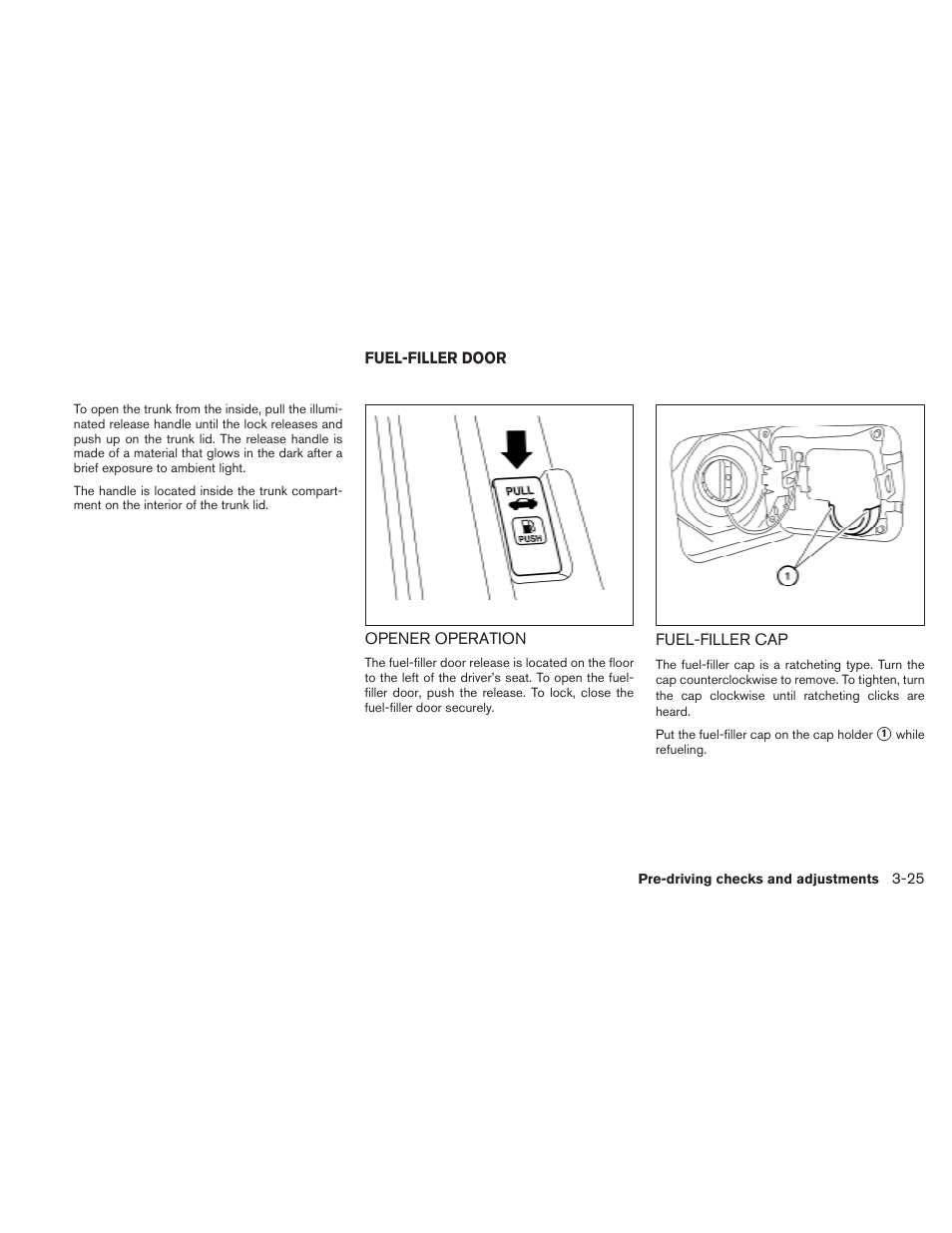 Fuel-filler door -25, Opener operation -25 fuel-filler cap -25 | NISSAN 2010 Sentra User Manual | Page 142 / 331
