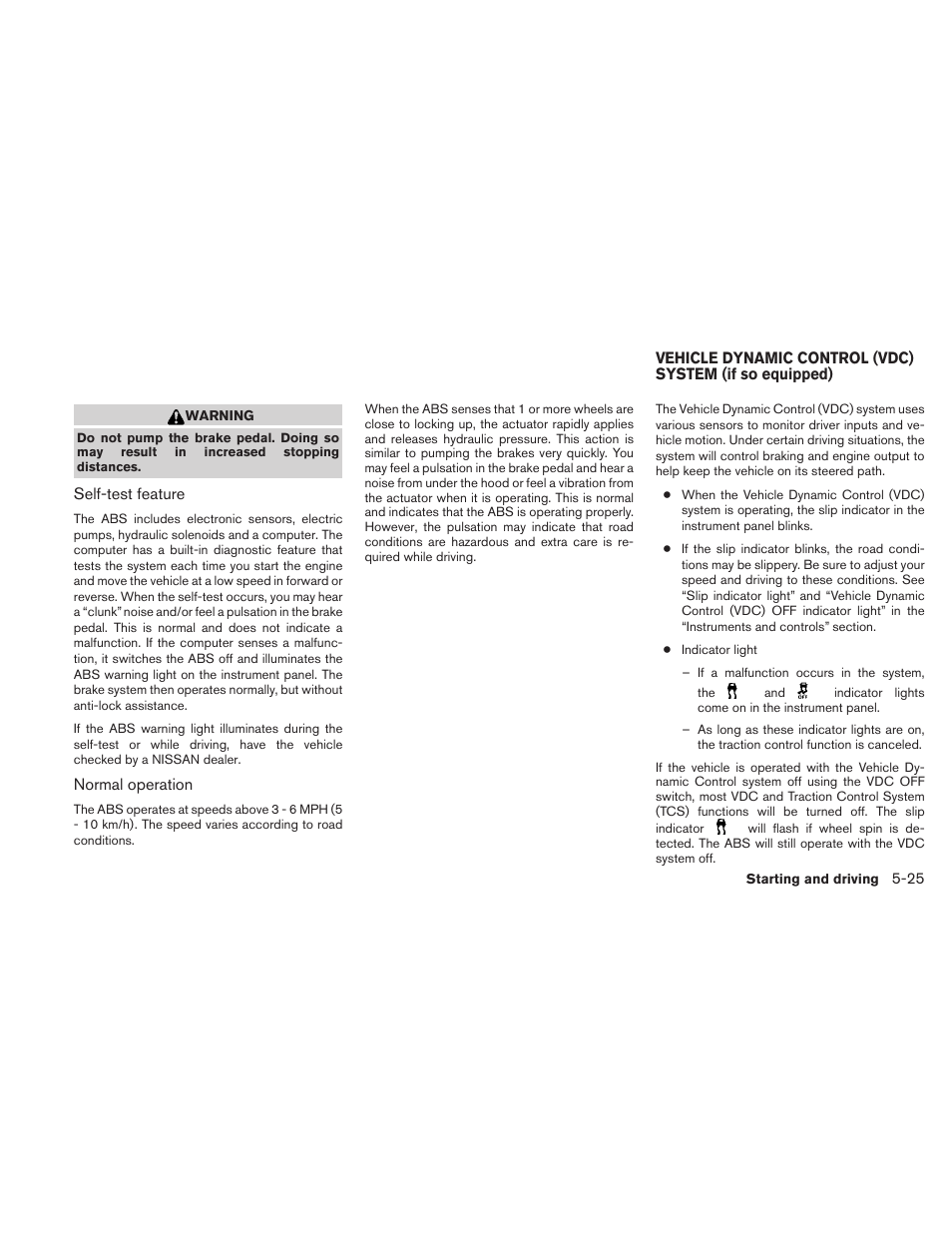 Vehicle dynamic control (vdc) system, If so equipped) -25 | NISSAN 2010 Sentra User Manual | Page 228 / 331