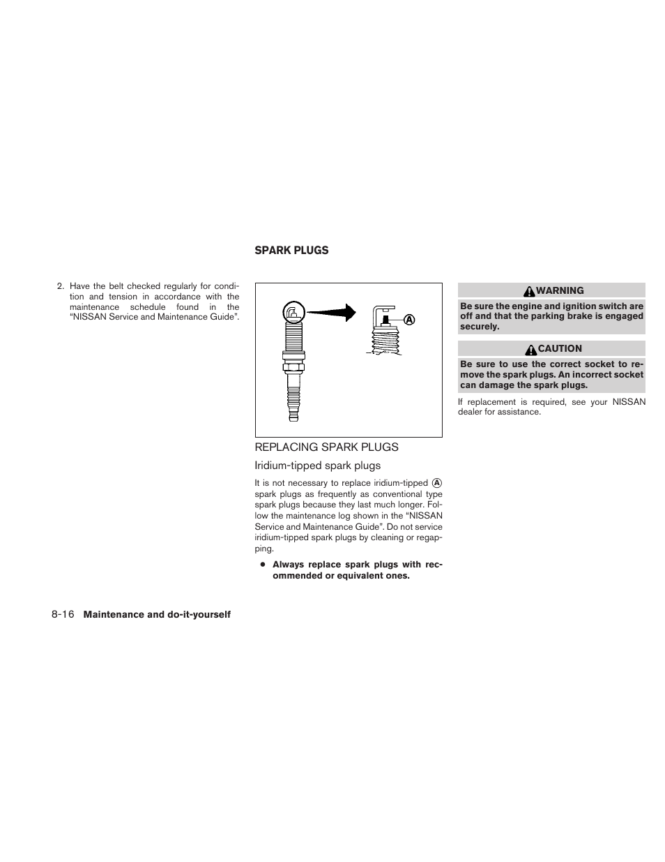 Spark plugs -16, Replacing spark plugs -16 | NISSAN 2010 Maxima User Manual | Page 394 / 457