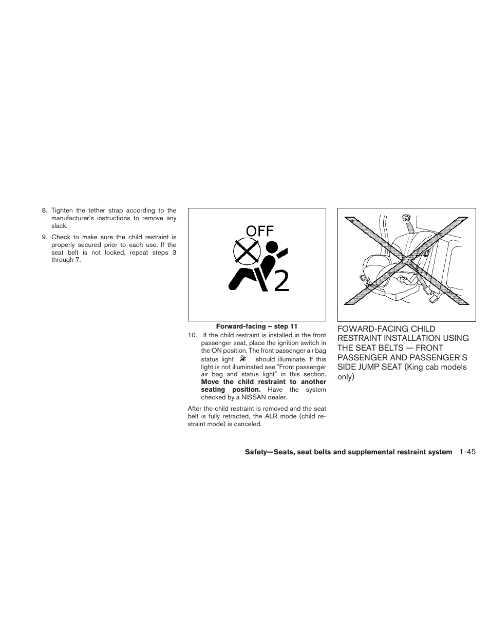 Foward-facing child restraint installation, Using the seat belts — front passenger and, Passenger’s side jump seat | King cab models only) -45 | NISSAN 2010 Frontier User Manual | Page 63 / 373