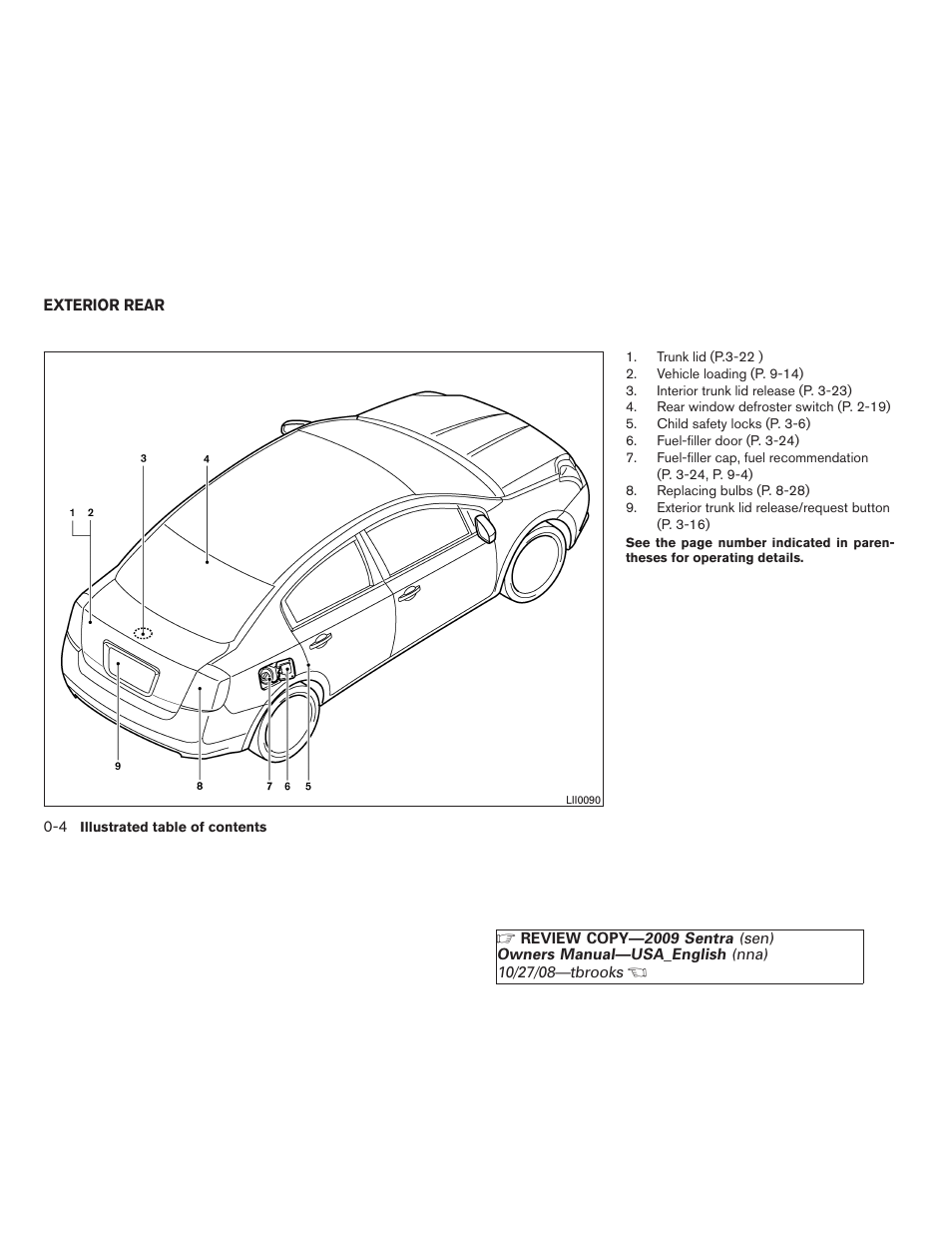 Exterior rear -4 | NISSAN 2009 Sentra User Manual | Page 10 / 326