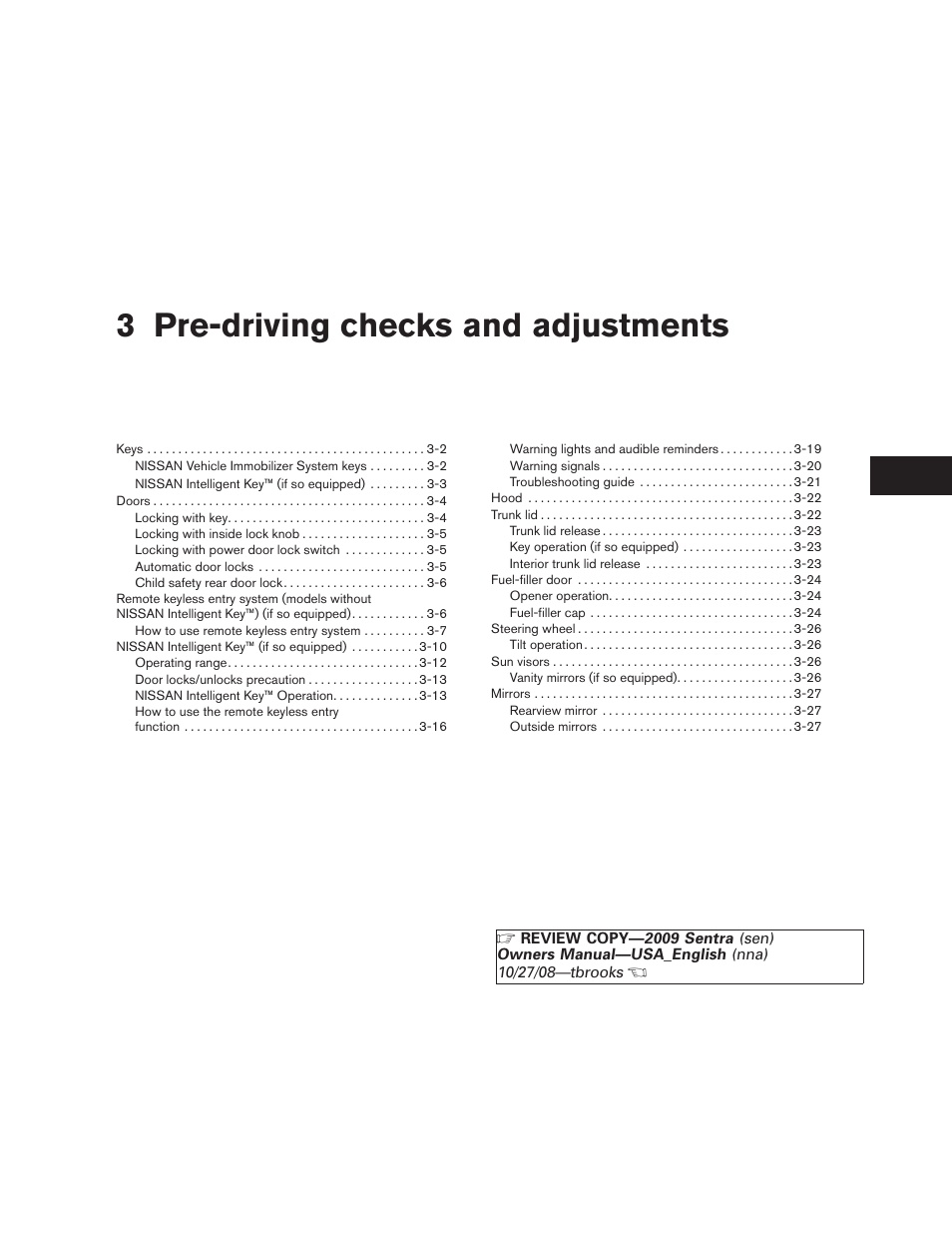 Pre-driving checks and adjustments, 3 pre-driving checks and adjustments | NISSAN 2009 Sentra User Manual | Page 115 / 326