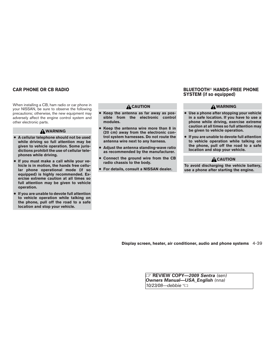 Car phone or cb radio -39 bluetooth, Hands-free phone system, If so equipped) -39 | NISSAN 2009 Sentra User Manual | Page 181 / 326