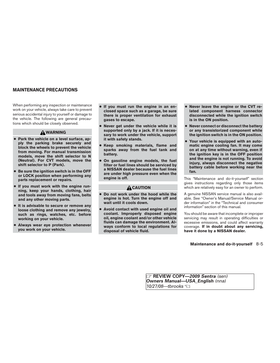 Maintenance precautions -5 | NISSAN 2009 Sentra User Manual | Page 251 / 326