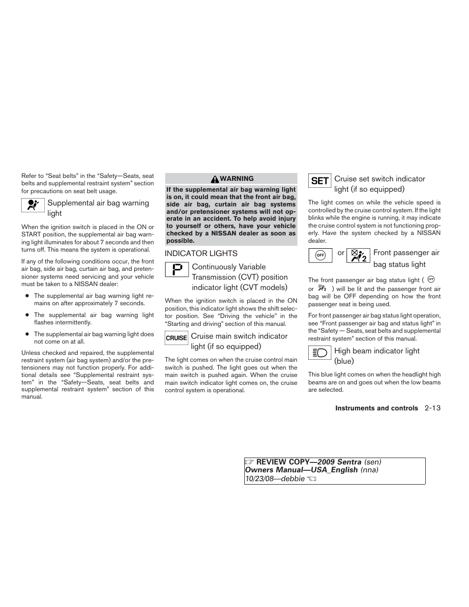 Indicator lights -13 | NISSAN 2009 Sentra User Manual | Page 87 / 326