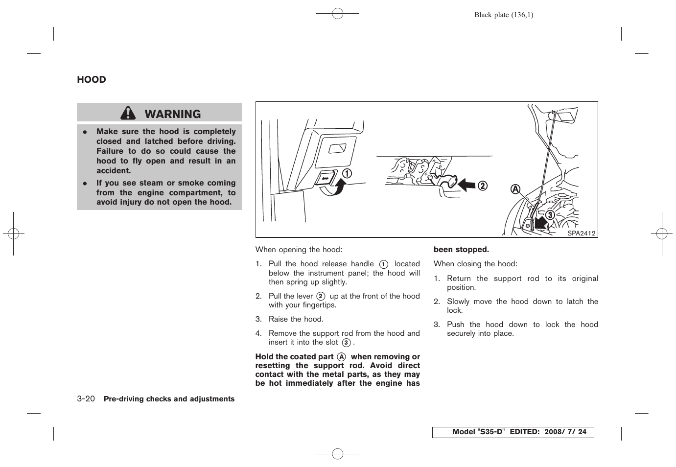 Hood -20, Warning | NISSAN 2009 Rogue User Manual | Page 138 / 316