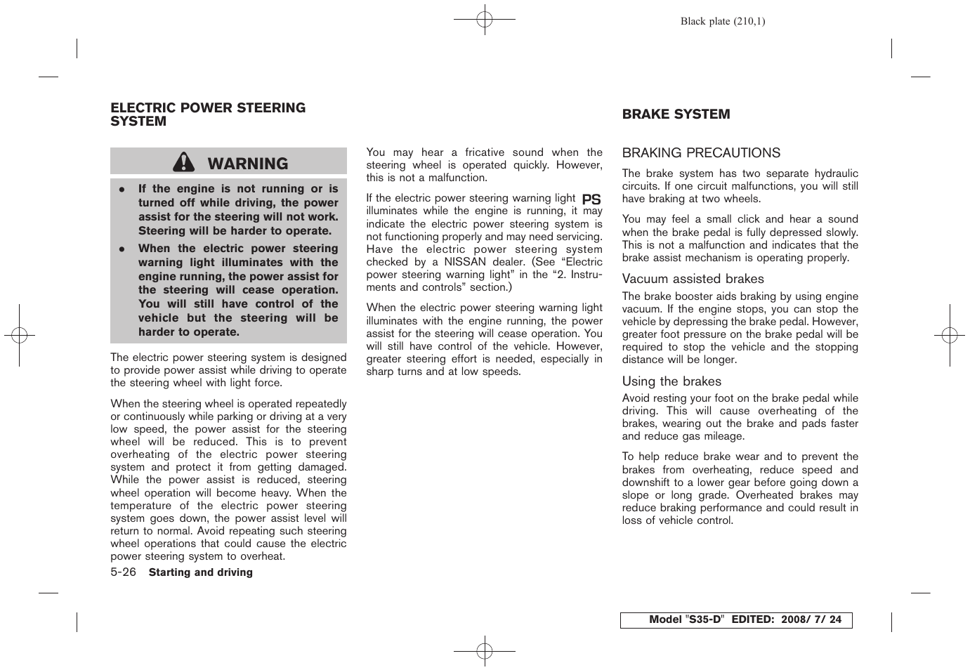 Braking precautions -26, Warning | NISSAN 2009 Rogue User Manual | Page 212 / 316