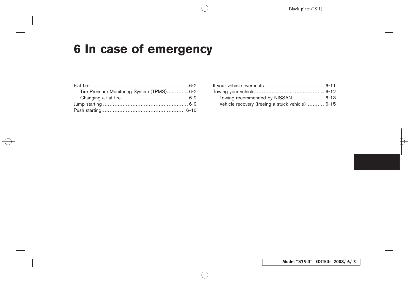 In case of emergency, 6 in case of emergency | NISSAN 2009 Rogue User Manual | Page 219 / 316