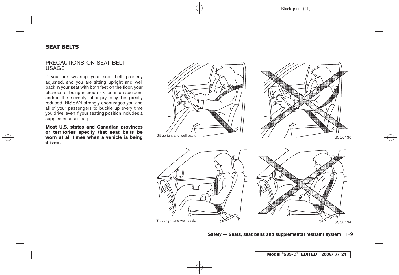 Seat belts -9, Precautions on seat belt usage -9 | NISSAN 2009 Rogue User Manual | Page 22 / 316