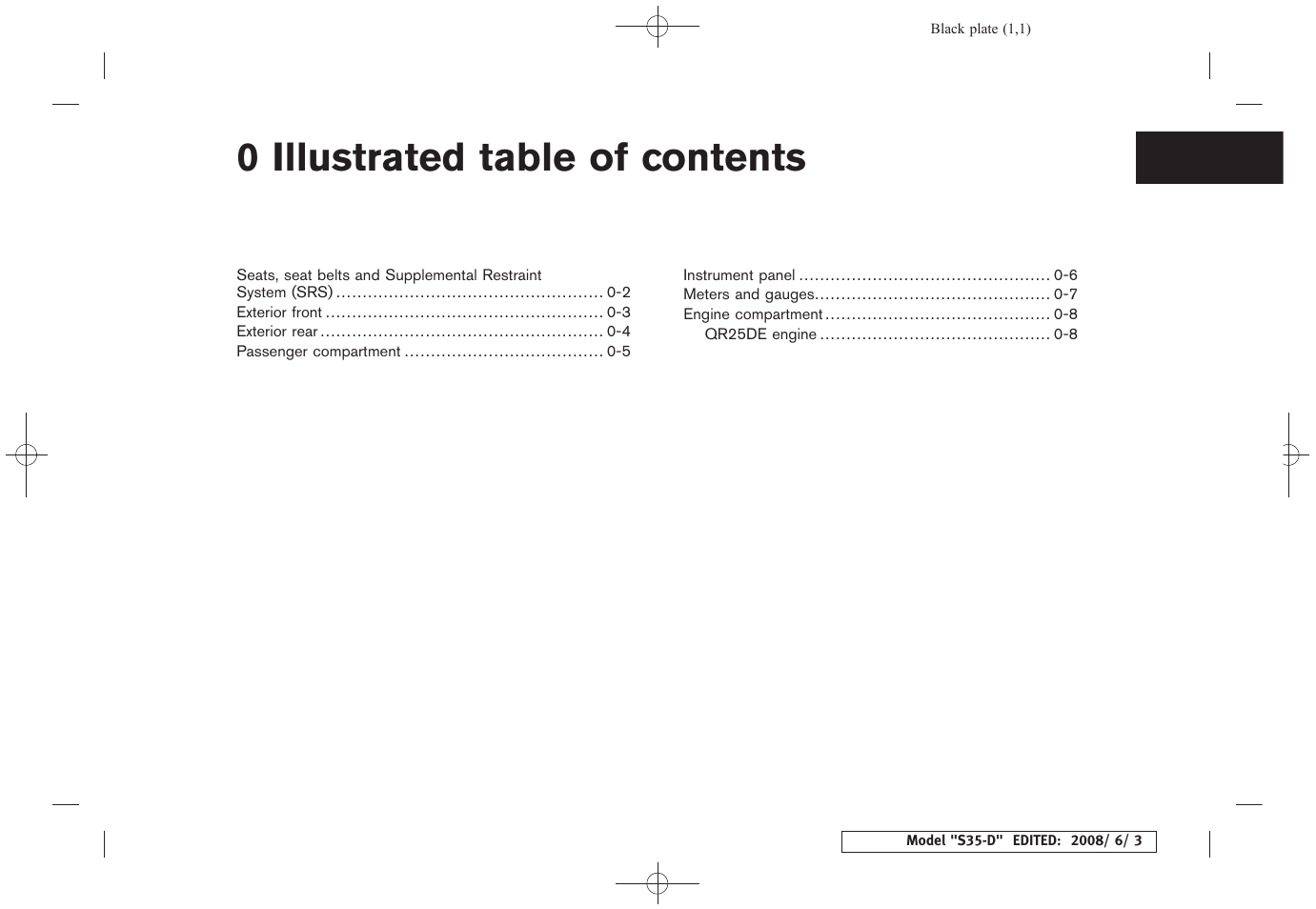 Illustrated table of contents, 0 illustrated table of contents | NISSAN 2009 Rogue User Manual | Page 6 / 316