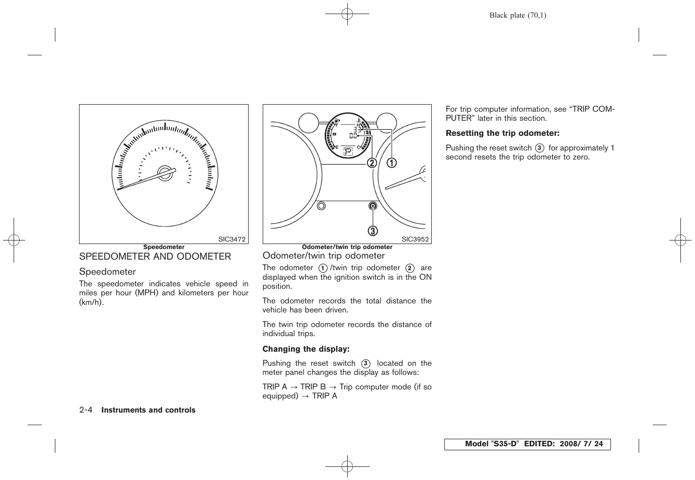 Speedometer and odometer -4 | NISSAN 2009 Rogue User Manual | Page 72 / 316
