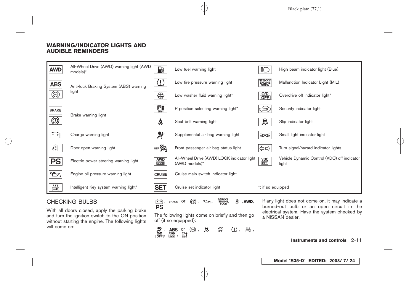 Warning/indicator lights and audible reminders -11, Checking bulbs -11 | NISSAN 2009 Rogue User Manual | Page 79 / 316