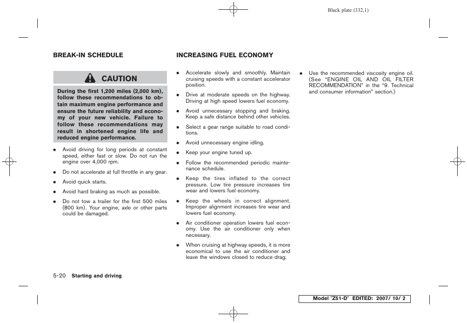 Break-in schedule -20 increasing fuel economy -20, Caution | NISSAN 2009 Murano User Manual | Page 332 / 443