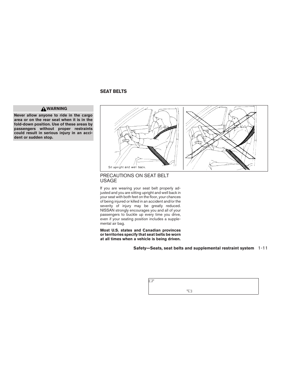 Seat belts -11, Precautions on seat belt usage -11 | NISSAN 2009 Frontier User Manual | Page 29 / 366