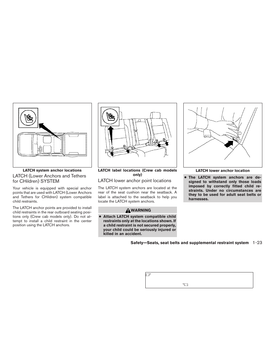 Latch (lower anchors and tethers for, Children) system -23 | NISSAN 2009 Frontier User Manual | Page 41 / 366