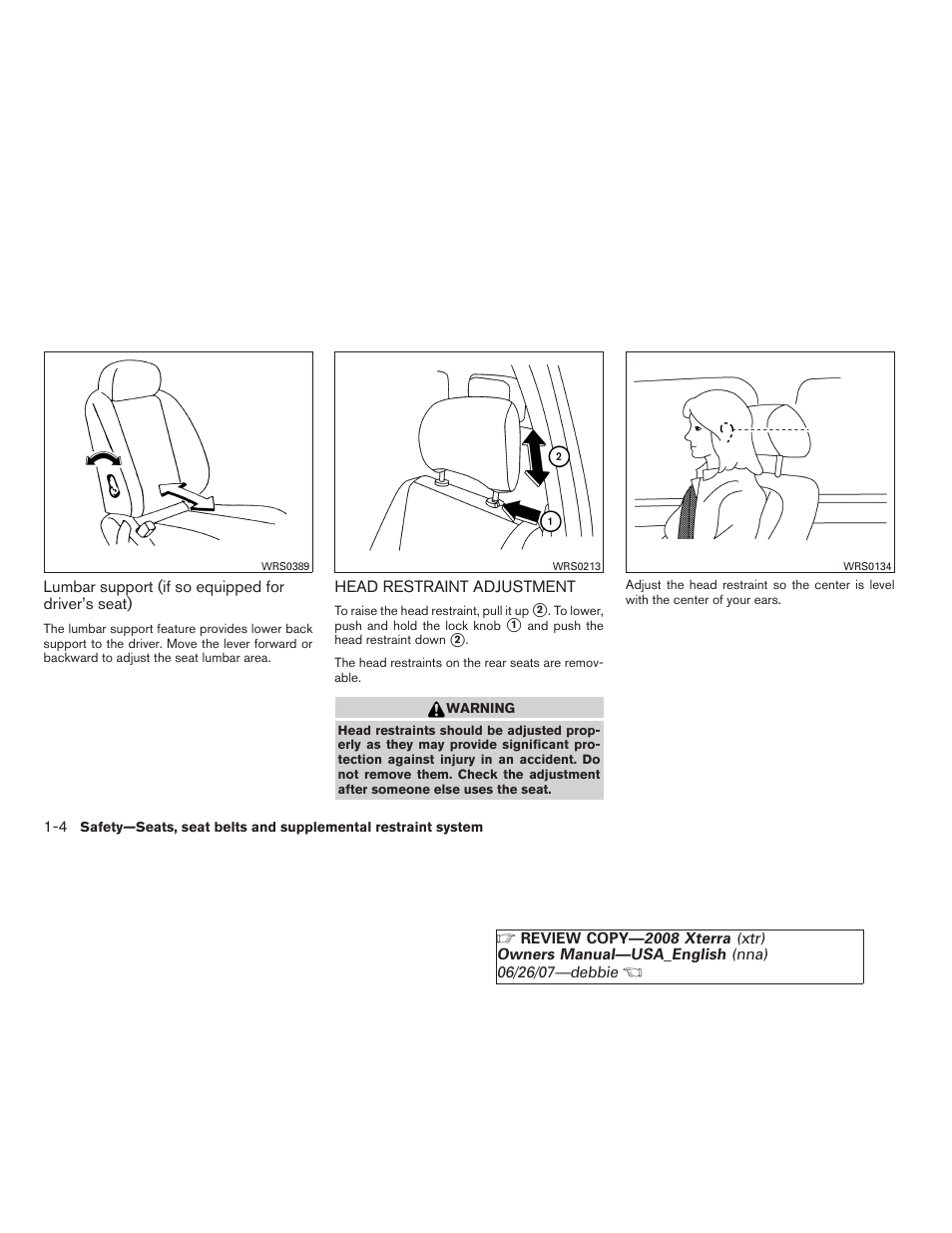 Head restraint adjustment -4 | NISSAN 2008 Xterra User Manual | Page 20 / 320