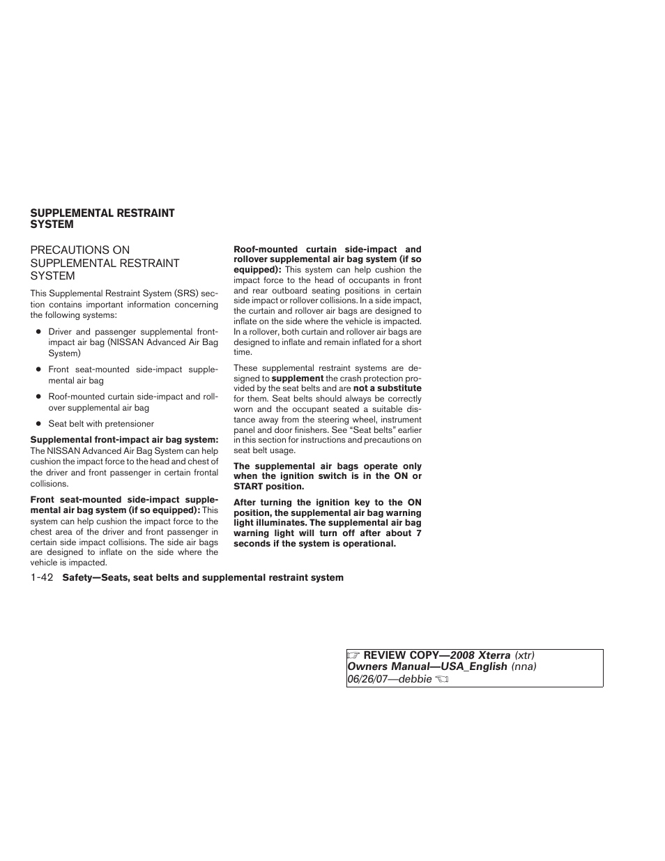 Supplemental restraint system -42, Precautions on supplemental restraint, System -42 | NISSAN 2008 Xterra User Manual | Page 58 / 320