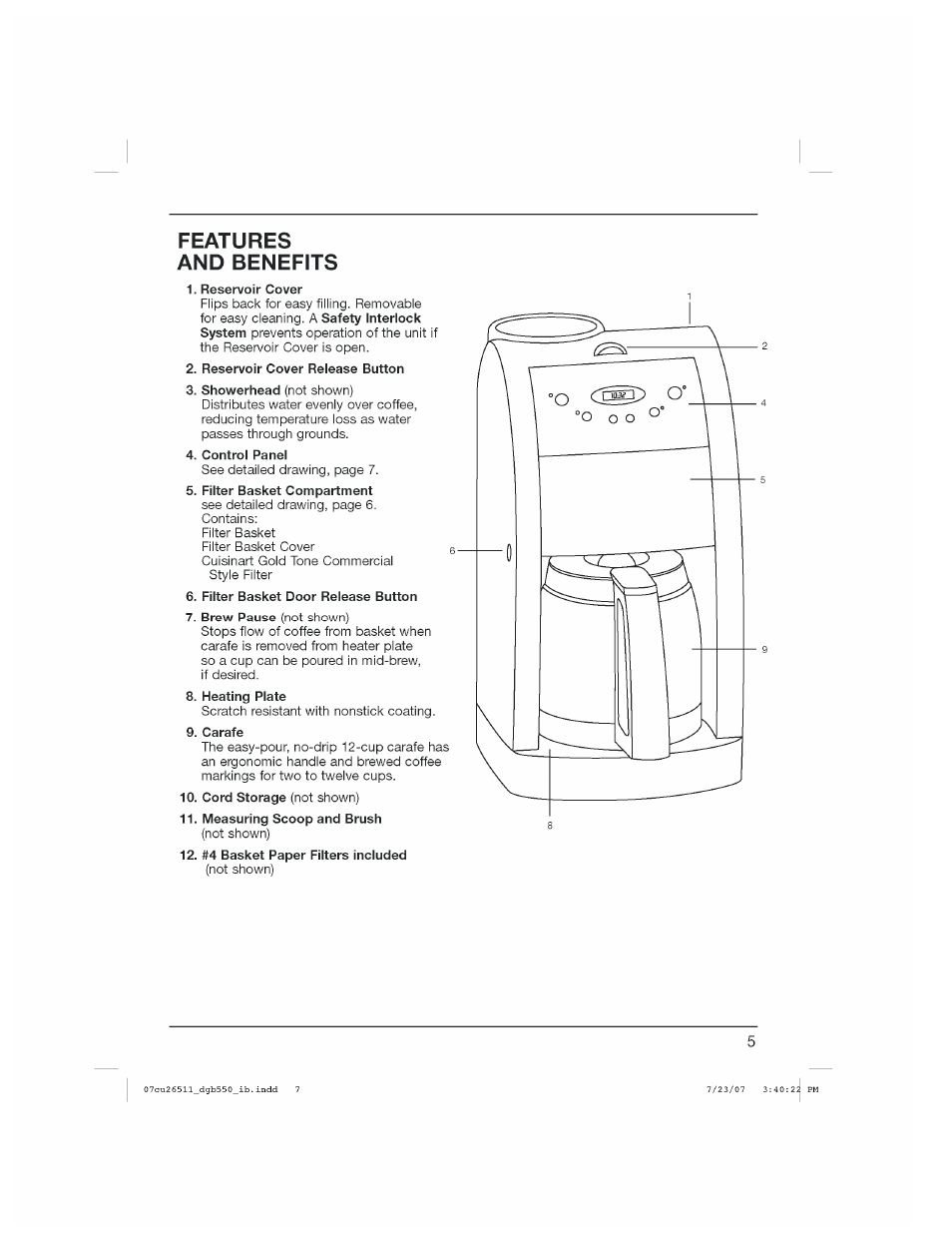 Features and benefits, Reservoir cover, Reservoir cover release button | Control panel, Filter basket compartment, Filter basket door release button, Heating plate, Carafe, Measuring scoop and brush, #4 basket paper filters included | Cuisinart DGB-550 Series User Manual | Page 6 / 15