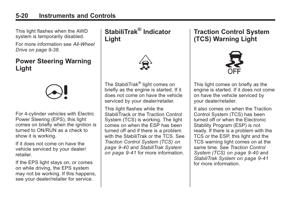 Power steering warning light, Stabilitrak® indicator light, Traction control system (tcs) warning light | Power steering warning, Light -20, Stabilitrak, Indicator light -20, Traction control system, Tcs) warning light -20, Indicator light | Saturn 2010 VUE User Manual | Page 130 / 398