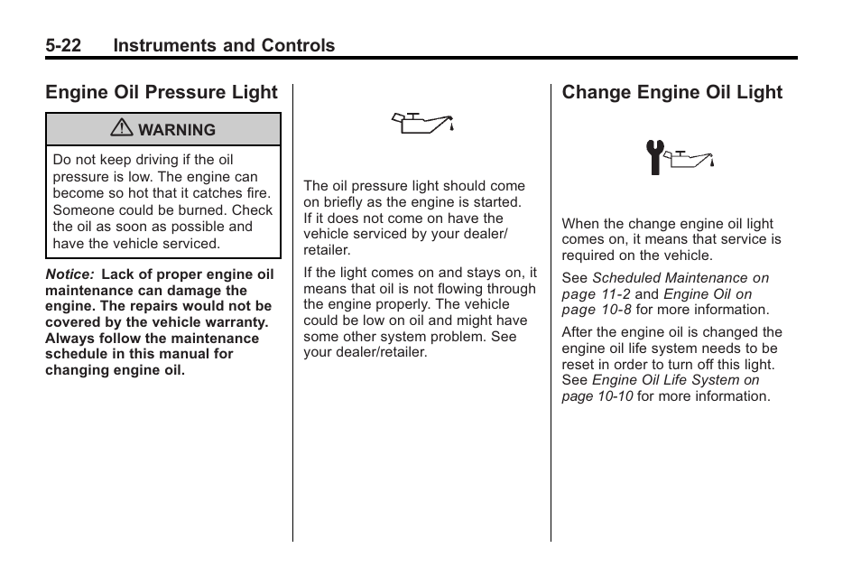 Engine oil pressure light, Change engine oil light | Saturn 2010 VUE User Manual | Page 132 / 398