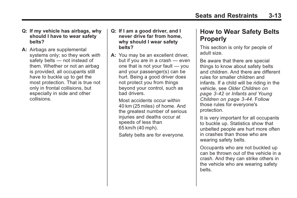 How to wear safety belts properly, How to wear safety belts, Properly -13 | Seats and restraints 3-13 | Saturn 2010 VUE User Manual | Page 57 / 398