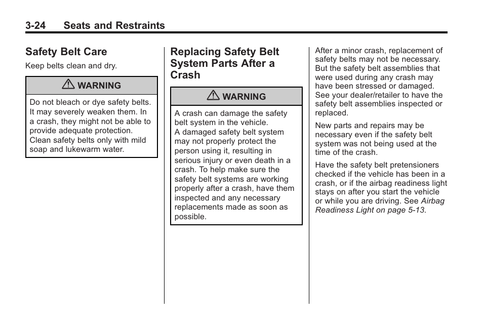 Safety belt care, Replacing safety belt system parts after a crash, Safety belt care -24 replacing safety belt system | Parts after a crash -24 | Saturn 2010 VUE User Manual | Page 68 / 398