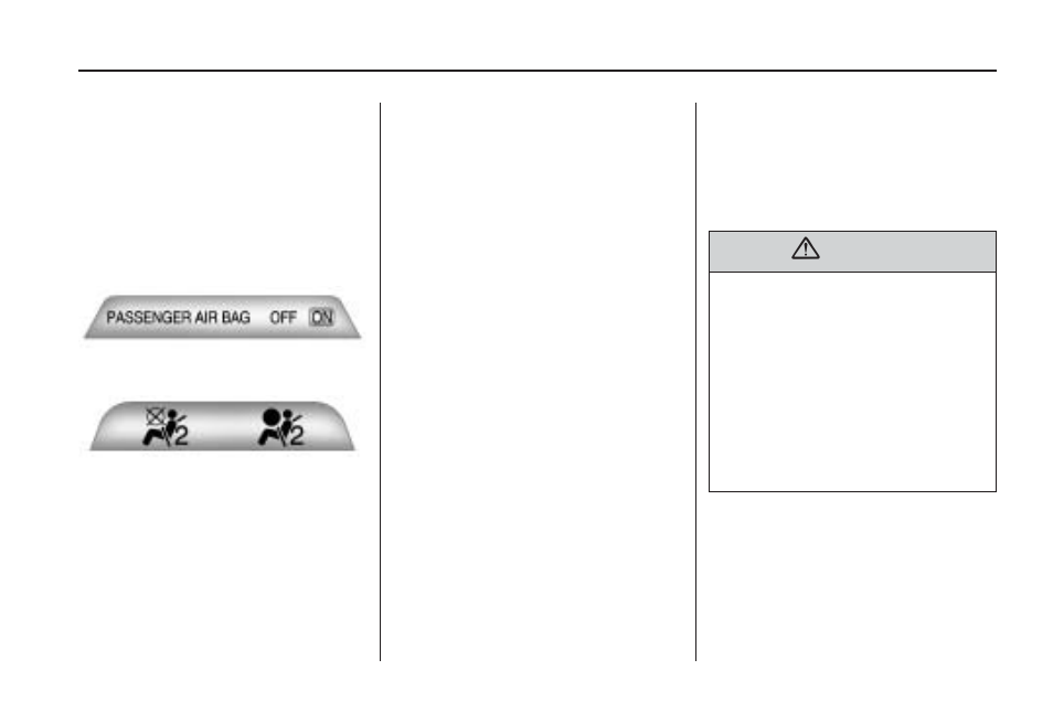 Passenger airbag status indicator, Passenger airbag status, Indicator | Saturn 2009 ASTRA User Manual | Page 89 / 314