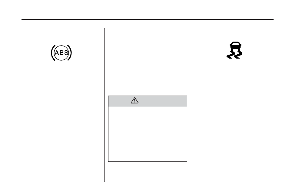 Antilock brake system (abs) warning light, Stabilitrak® indicator light, Antilock brake system | Abs) warning light, Stabilitrak, Indicator, Light, Indicator light | Saturn 2009 ASTRA User Manual | Page 91 / 314