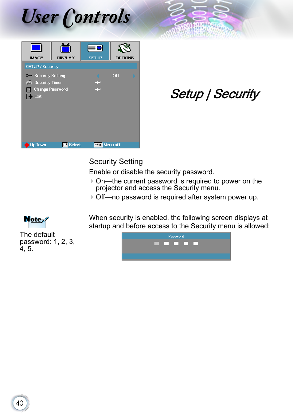 Setup | security, User controls | Optoma EH415 User Manual | Page 40 / 107