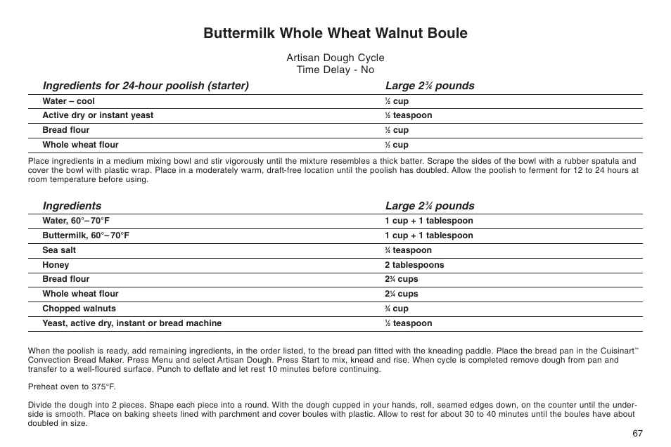 Buttermilk whole wheat walnut boule, Ingredients for 24-hour poolish (starter) large 2, Pounds | Ingredients large 2, Artisan dough cycle time delay - no | Cuisinart ELC0303IB-1/7A7 User Manual | Page 71 / 119