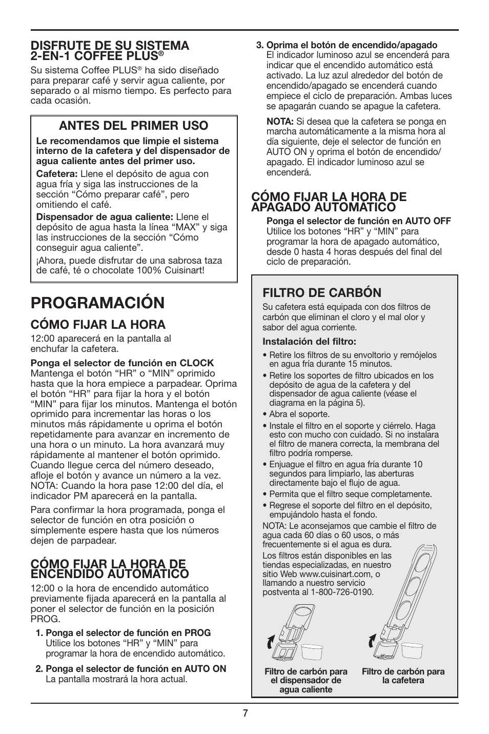 Programación, Disfrute de su sistema 2-en-1 coffee plus, Cómo fijar la hora | Cómo fijar la hora de encendido automático, Cómo fijar la hora de apagado automático, Antes del primer uso, Filtro de carbón | Cuisinart Coffee PLUS 12-Cup Programmable Coffeemaker & Hot Water System CHW-12 User Manual | Page 19 / 24