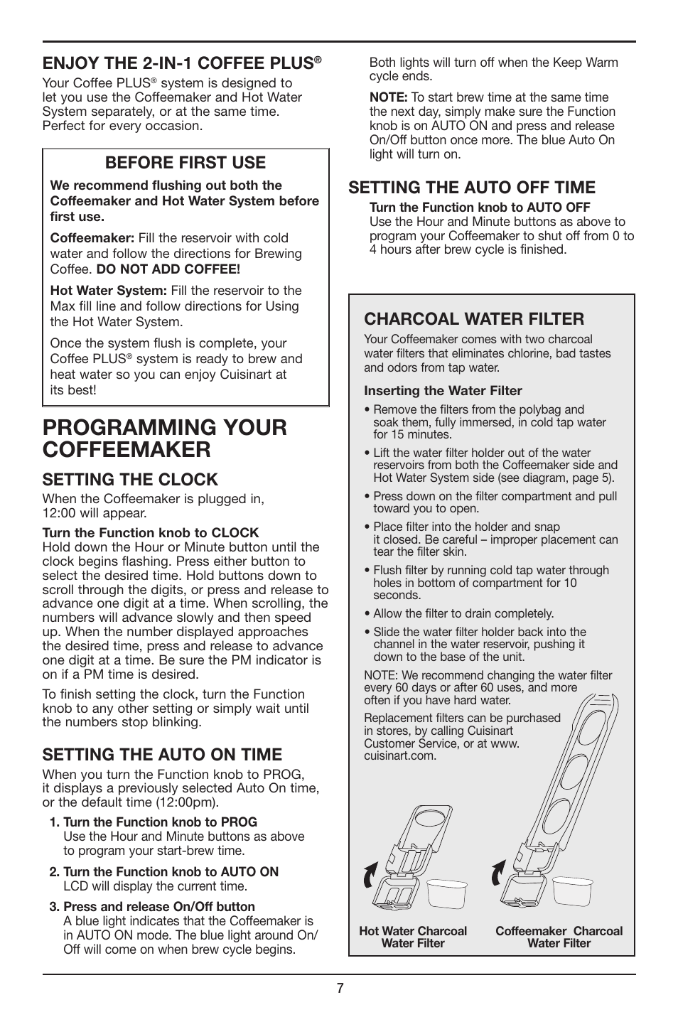 Programming your coffeemaker, Enjoy the 2-in-1 coffee plus, Setting the clock | Setting the auto on time, Setting the auto off time, Before first use, Charcoal water filter | Cuisinart Coffee PLUS 12-Cup Programmable Coffeemaker & Hot Water System CHW-12 User Manual | Page 7 / 24