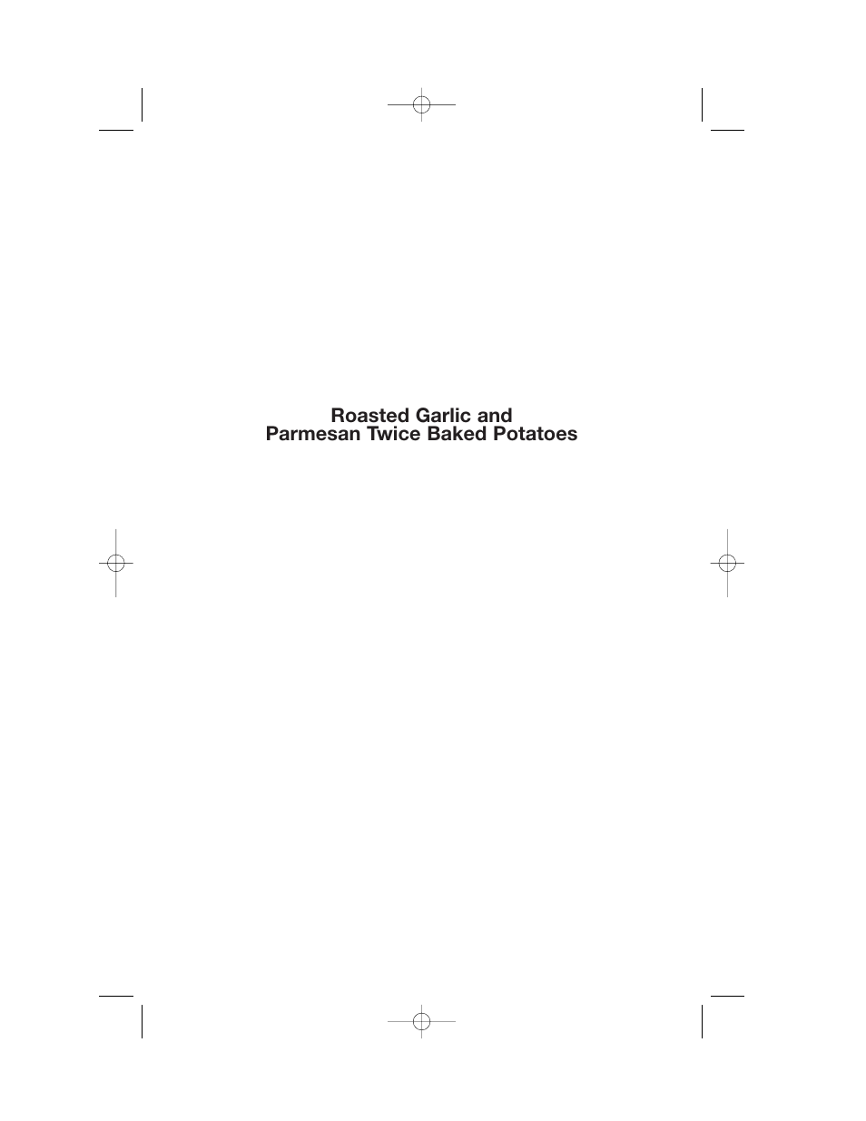 Roasted garlic and parmesan twice baked potatoes | Cuisinart DLC-2007 User Manual | Page 41 / 48