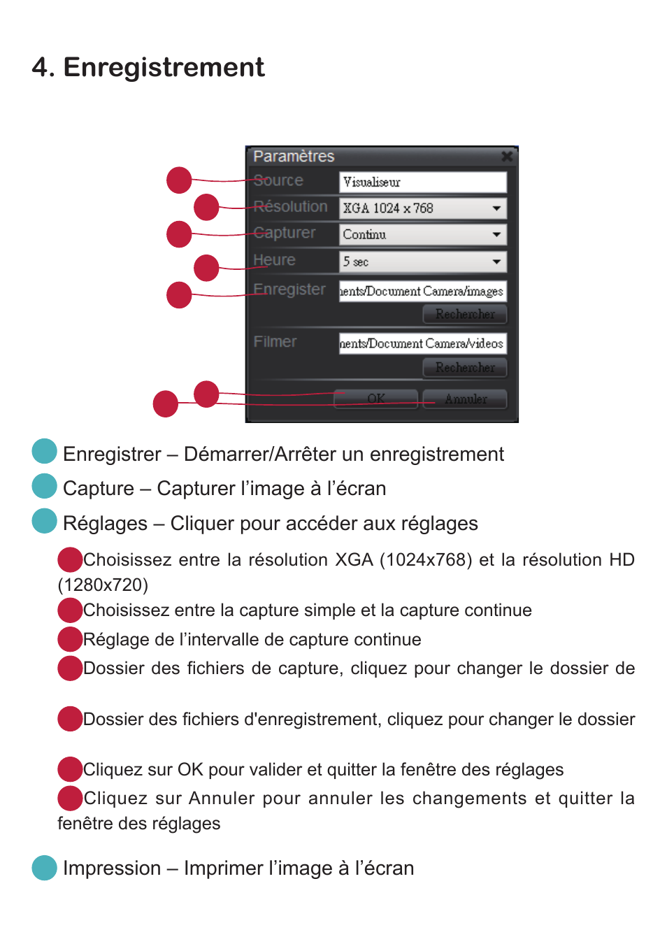 Enregistrement, Enregistrer – démarrer/arrêter un enregistrement, Capture – capturer l’image à l’écran | Réglages – cliquer pour accéder aux réglages, Impression – imprimer l’image à l’écran | Optoma DC350 User Manual | Page 45 / 60