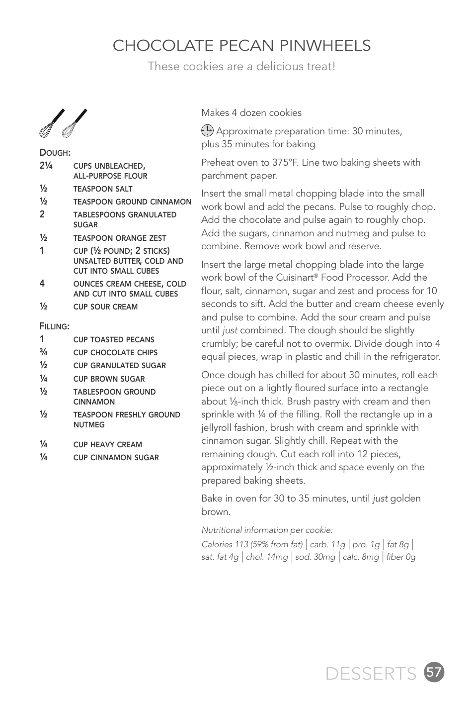 Desserts, Chocolate pecan pinwheels, These cookies are a delicious treat | Cuisinart FP-12DC User Manual | Page 57 / 68