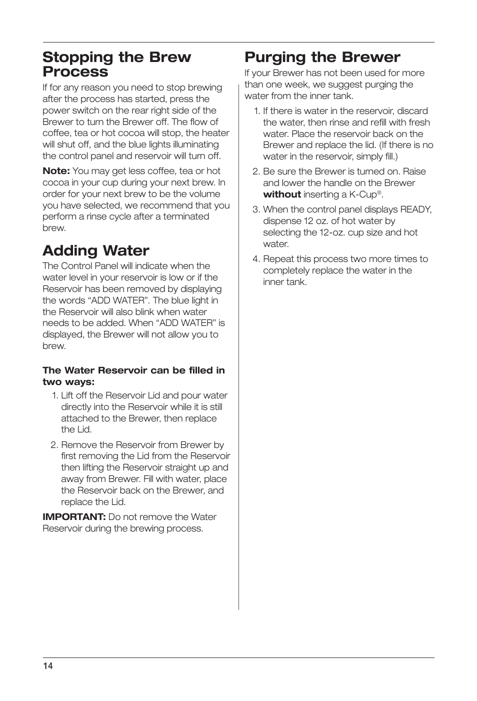 Stopping the brew process, Adding water, Purging the brewer | Keurig Cuisinart SS-700 User Manual | Page 14 / 25